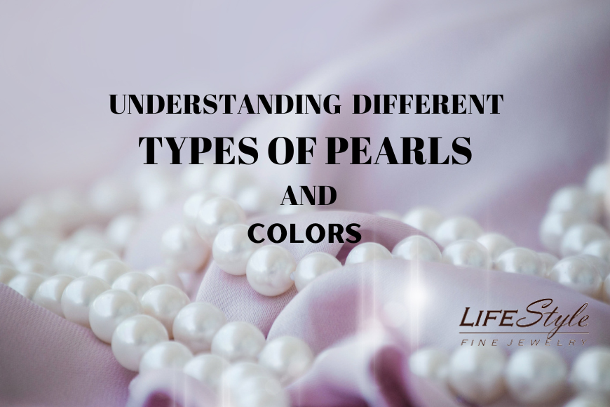 Understanding different types of Pearls and colors